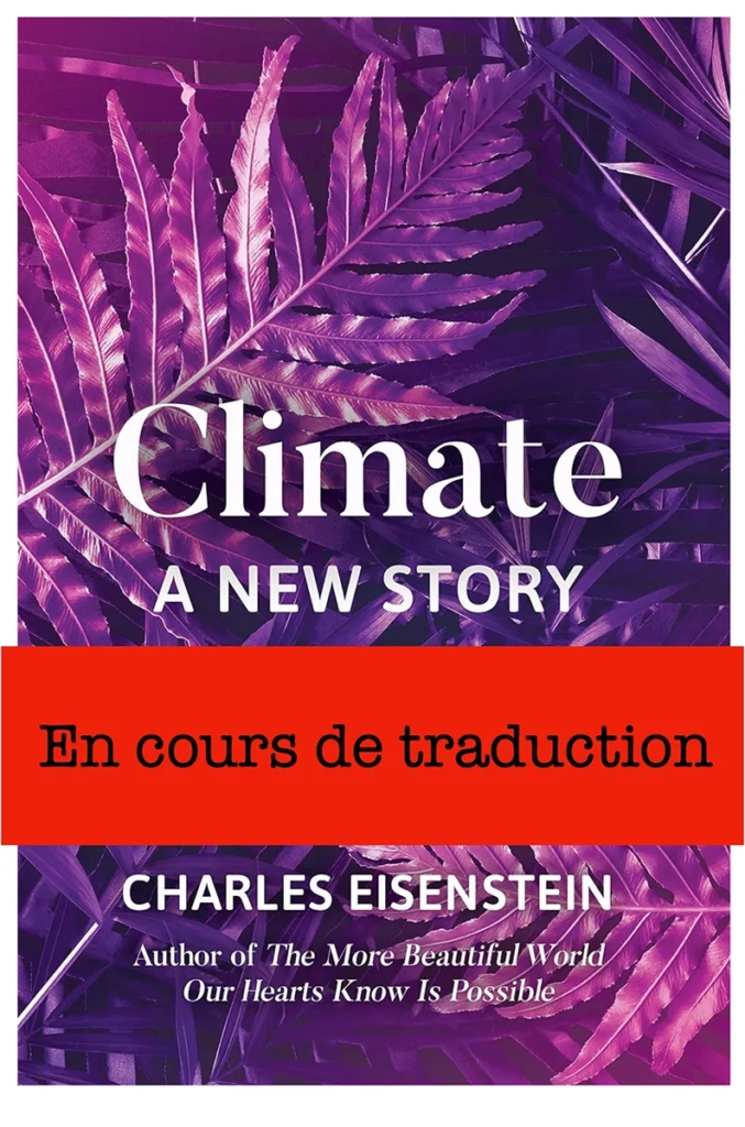 Climat, un nouveau regard de Charles Eisenstein