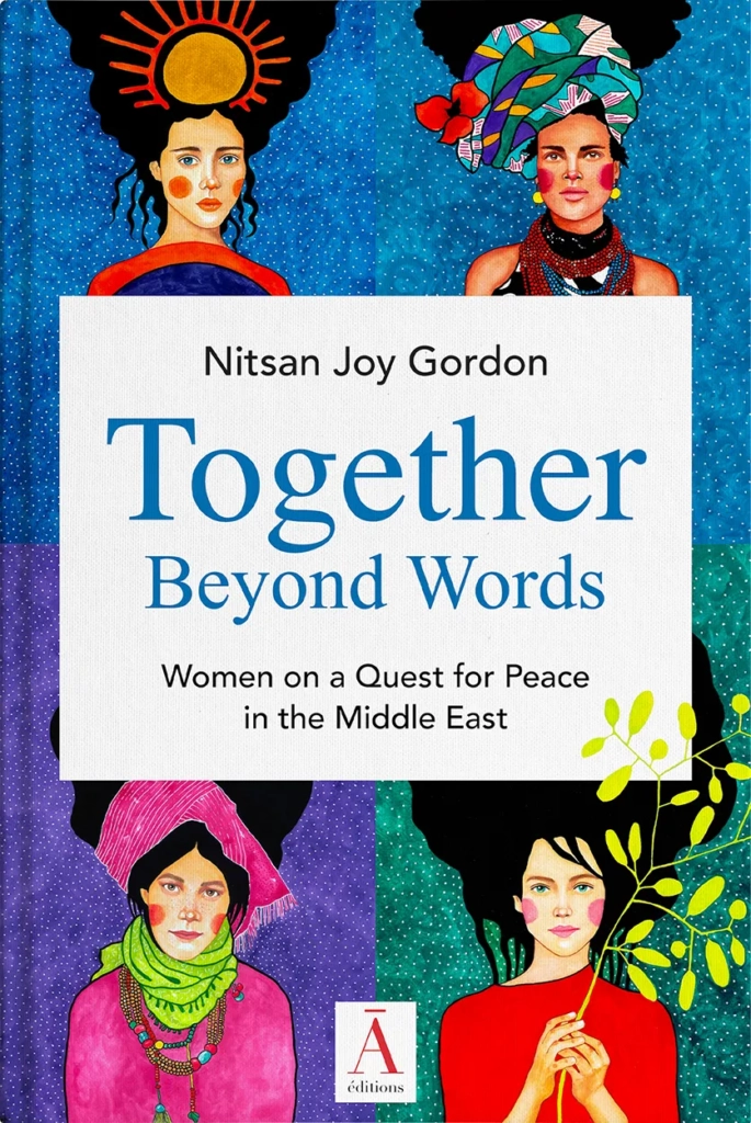 Together Beyond Words - Women on a Quest for Peace in the Middle East de Nitsan Joy Gordon